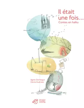 Couverture du produit · Il était une fois... : Contes en haïku