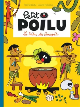 Couverture du produit · Petit Poilu - tome 5 - La tribu des Bonapéti nouvelle maquette