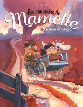Couverture du produit · Les Souvenirs de Mamette - Tome 02: Le Chemin des écoliers
