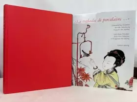 Couverture du produit · La maladie de porcelaine.... Ostasiatisches Porzellan aus der Sammlung Augusts des Starken /East Asian Porcelain from the Colle