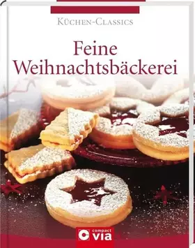 Couverture du produit · Feine Weihnachtsbäckerei (Küchen-Classics): Über 130 traumhafte Rezepte für Weihnachtsgebäck