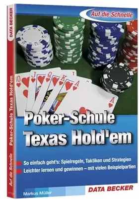 Couverture du produit · Poker-Schule Texas Hold'em: So einfacvh geht's: Spielregeln, Taktiken und Strategien. Leichter lernen und gewinnen - mit vielen
