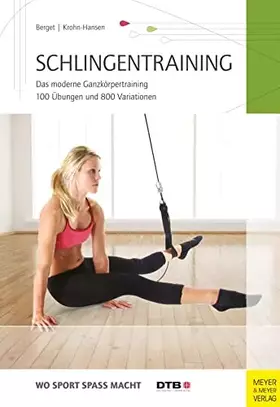 Couverture du produit · Schlingentraining: Das moderne Ganzkörpertraining 100 Übungen und 800 Variationen (Wo Sport Spaß macht)