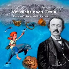 Couverture du produit · Verrückt nach Troja: Maria trifft Heinrich Schliemann