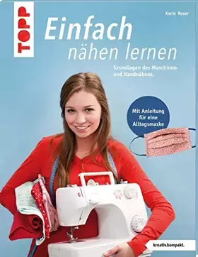 Couverture du produit · Einfach nähen lernen. Mit Anleitung für eine Alltagsmaske: Grundlagen des Maschinen- und Handnähens