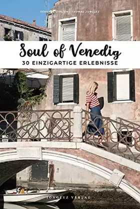 Couverture du produit · Soul of Venedig. 30 einzigartige erlebnisse