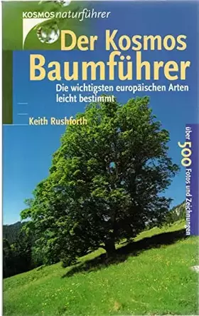 Couverture du produit · Der Kosmos-Baumführer. Die wichtigsten europäischen Arten leicht bestimmt