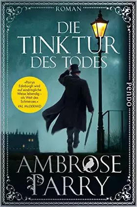 Couverture du produit · Die Tinktur des Todes (Die Morde von Edinburgh 1): Roman | Mord trifft Medizin – die historische Krimi-Reihe im viktorianischen