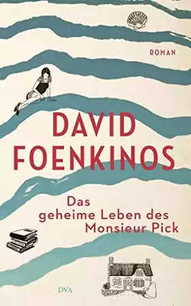 Couverture du produit · Das geheime Leben des Monsieur Pick: Roman