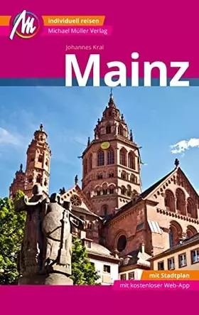 Couverture du produit · Mainz Reiseführer Michael Müller Verlag: Individuell reisen mit vielen praktischen Tipps und Web-App mmtravel.com