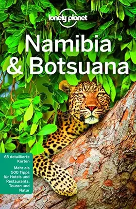 Couverture du produit · LONELY PLANET Reiseführer Namibia, Botsuana: 65 detaillierte Karten. Mehr als 500 Tipps für Hotels und Restaurants, Touren und 