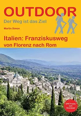 Couverture du produit · Italien: Franziskusweg: von Florenz nach Rom (Outdoor Pilgerführer)