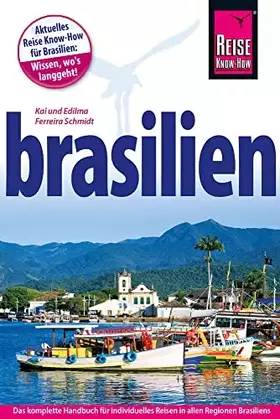 Couverture du produit · Brasilien: Das komplette Handbuch für individuelles Reisen in allen Regionen Brasiliens. Aktuelles Reise Know-How für Brasilien