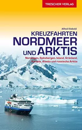 Couverture du produit · Reiseführer Kreuzfahrten Nordmeer und Arktis: Norwegen, Spitzbergen, Island, Grönland, Kanada, Alaska und russische Arktis (Tre