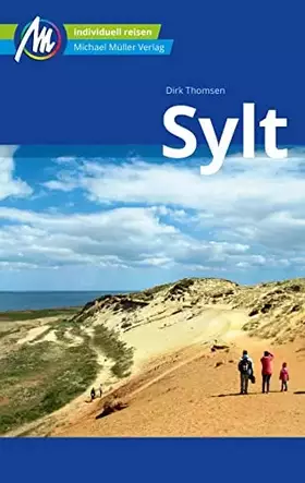 Couverture du produit · Sylt Reiseführer Michael Müller Verlag: Individuell reisen mit vielen praktischen Tipps (MM-Reisen)