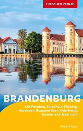 Couverture du produit · TRESCHER Reiseführer Brandenburg: Mit Potsdam, Spreewald, Fläming, Havelseen, Ruppiner Seen, Oderbruch, Barnim und Uckermark