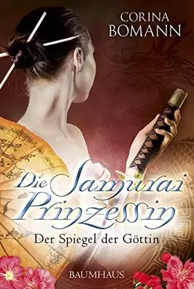Couverture du produit · Die Samuraiprinzessin - Der Spiegel der Göttin: Band 1