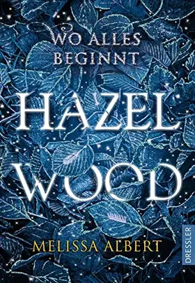 Couverture du produit · Hazel Wood: Wo alles beginnt. Der atemberaubende New York Times-Bestseller