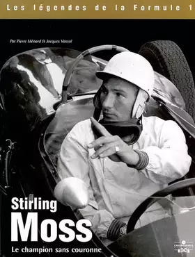 Couverture du produit · Stirling Moss, le champion sans couronne
