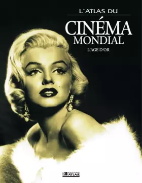 Couverture du produit · Atlas du cinéma mondial : L'Age d'or