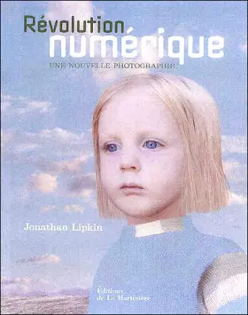 Couverture du produit · Révolution numérique : Une nouvelle photographie