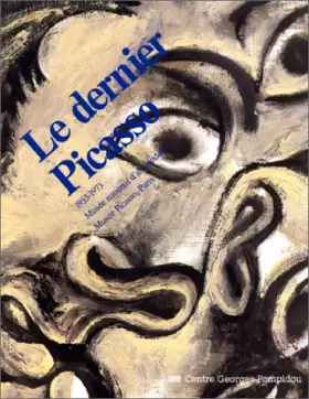 Couverture du produit · Le Dernier Picasso, 1953-1973