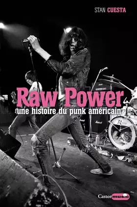 Couverture du produit · Raw power - une histoire du punk américain