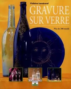 Couverture du produit · Gravure sur verre : Plus de 200 motifs