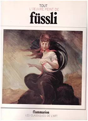 Couverture du produit · Tout l'oeuvre peint de Füssli (Les Classiques de l'art)