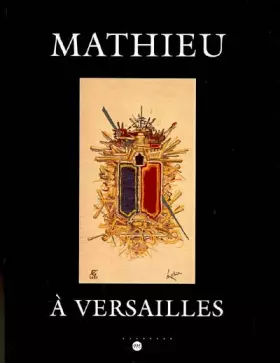 Couverture du produit · Mathieu à Versailles : Château de Versailles Petite Ecurie 5 mai-2 juillet 2006