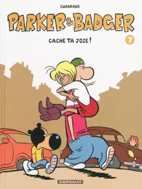 Couverture du produit · Parker & Badger - tome 7 - Cache ta Joie T7