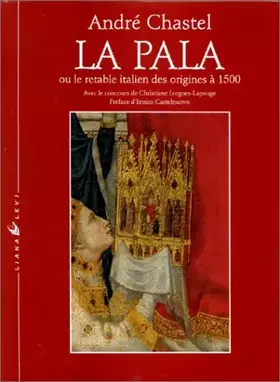 Couverture du produit · La Pala ou le retable italien des origines à 1500