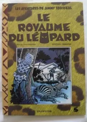 Couverture du produit · Jimmy tousseul, n° 5 : Le royaume du léopard