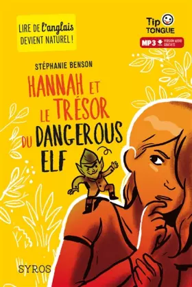 Couverture du produit · Hannah et le trésor du Dangerous Elf - collection Tip Tongue - A1 découverte - dès 10 ans