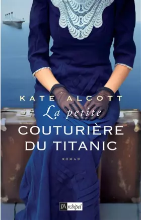 Couverture du produit · La petite couturière du Titanic