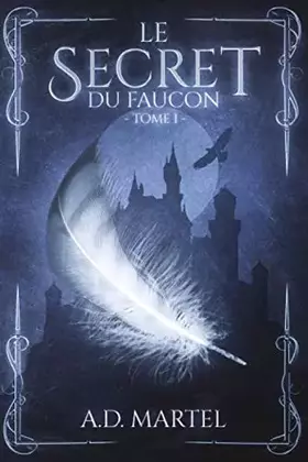 Couverture du produit · Le Secret du Faucon: Tome 1