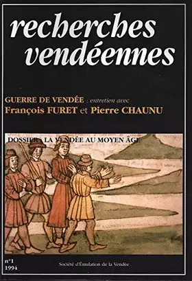 Couverture du produit · Recherches vendéennes - Guerre de Vendée: entretien avec François Furet et PIerre Chaunu - Dossier sur la vendée au moyen âge