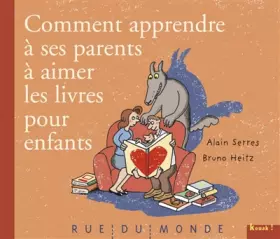 Couverture du produit · Comment apprendre à ses parents à aimer les livres pour enfants