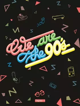 Couverture du produit · We are the 90's