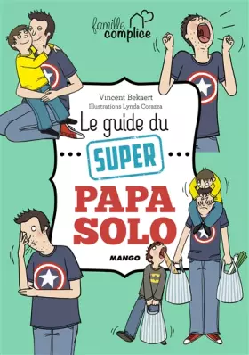 Couverture du produit · Le guide du super papa solo