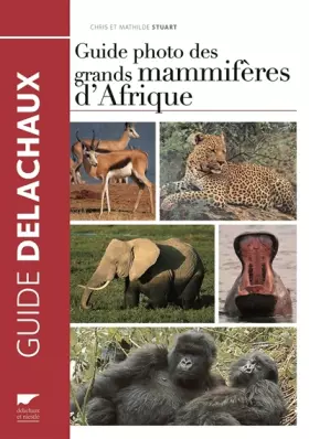 Couverture du produit · Guide photo des grands mammifères d'Afrique