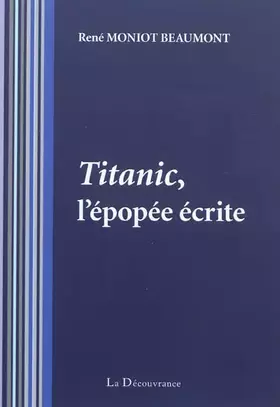 Couverture du produit · Titanic, l'épopée écrite