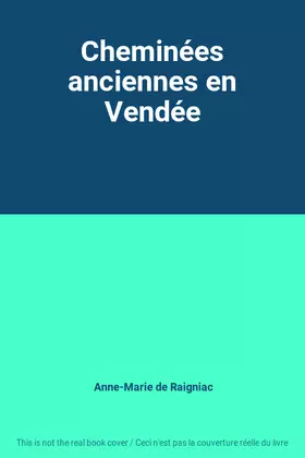 Couverture du produit · Cheminées anciennes en Vendée