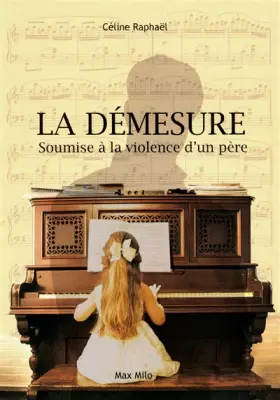 Couverture du produit · La Démesure - Soumise à la violence d'un père