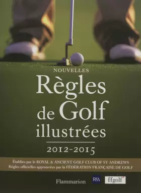 Couverture du produit · Nouvelles règles de golf illustrées 2012-2015