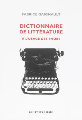 Couverture du produit · Dictionnaire de littérature à l'usage des snobs