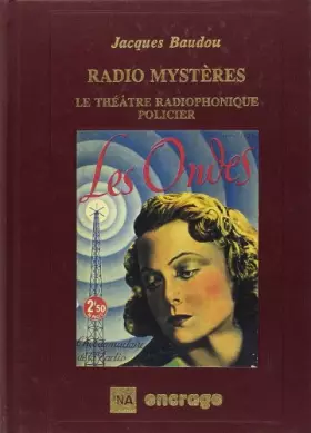 Couverture du produit · Radio mystères : Le Théâtre radiophonique policier, fantastique et de science-fiction
