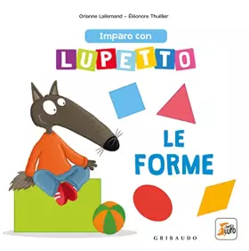 Couverture du produit · Imparo con Lupetto le forme. Amico lupo. Ediz. a colori