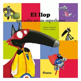 Couverture du produit · El llop que volia ser un superheroi