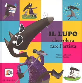 Couverture du produit · Il lupo che voleva fare l'artista. Amico lupo